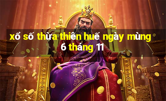 xổ số thừa thiên huế ngày mùng 6 tháng 11