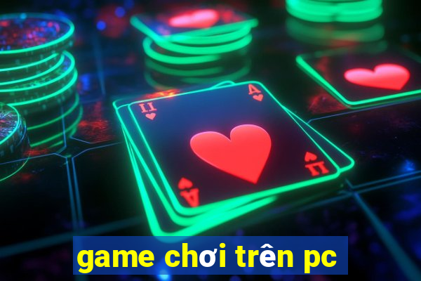 game chơi trên pc