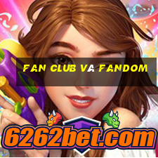 fan club và fandom