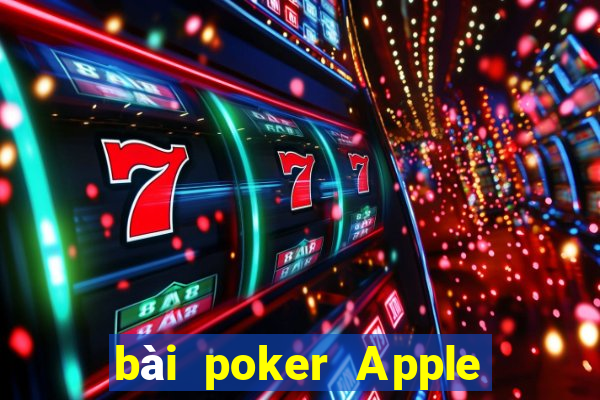 bài poker Apple Tải về miễn phí