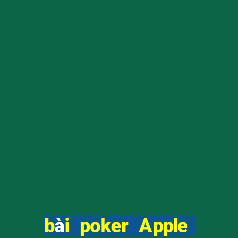 bài poker Apple Tải về miễn phí