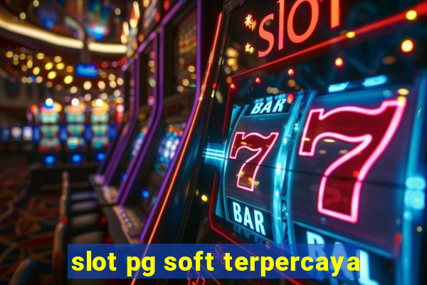 slot pg soft terpercaya