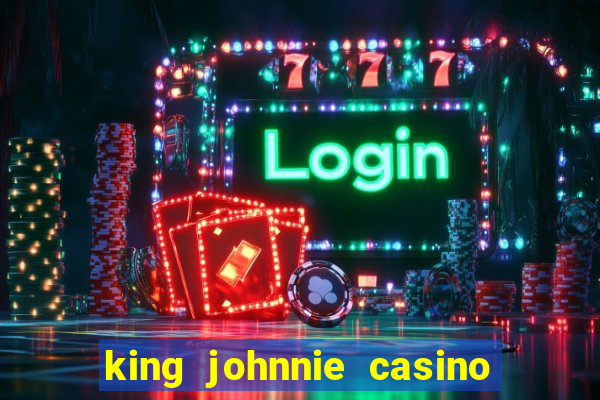 king johnnie casino sign up