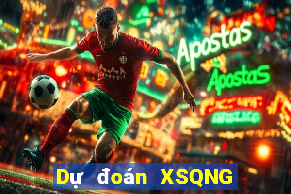 Dự đoán XSQNG ngày thứ năm