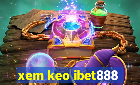 xem keo ibet888