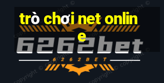 trò chơi net online