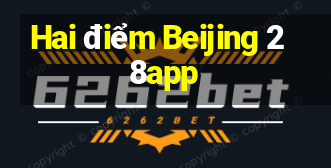 Hai điểm Beijing 28app