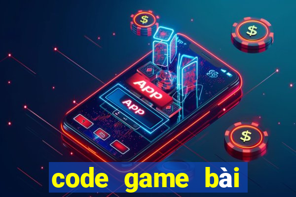 code game bài thiên địa