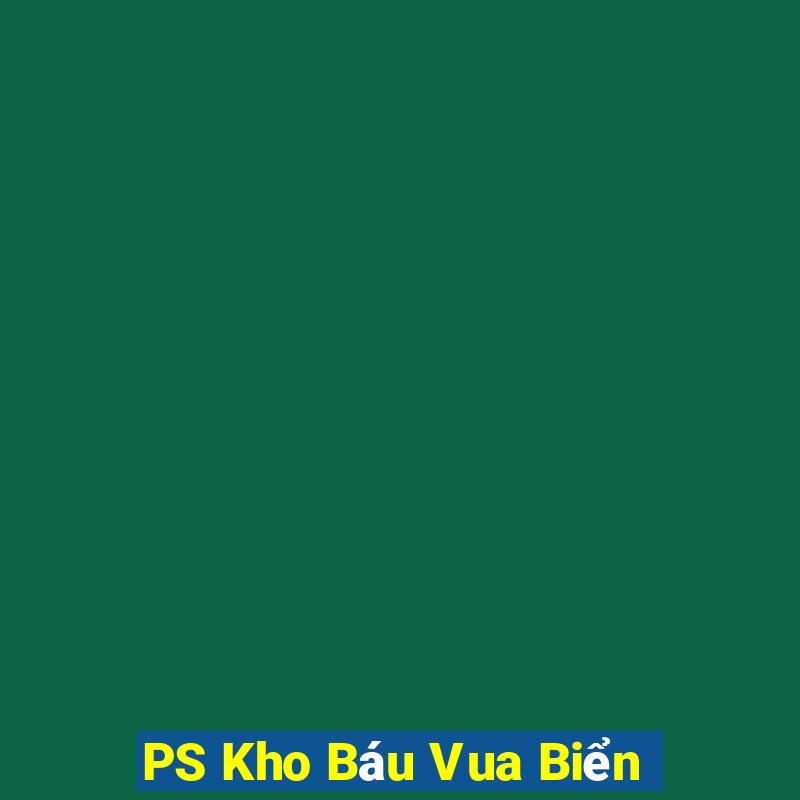 PS Kho Báu Vua Biển