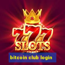 bitcoin club login