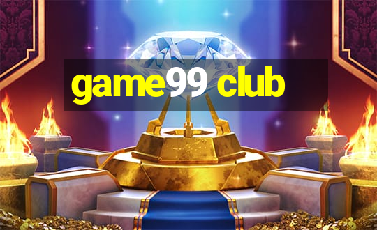 game99 club