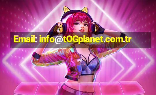 Email: info@tOGplanet.com.tr