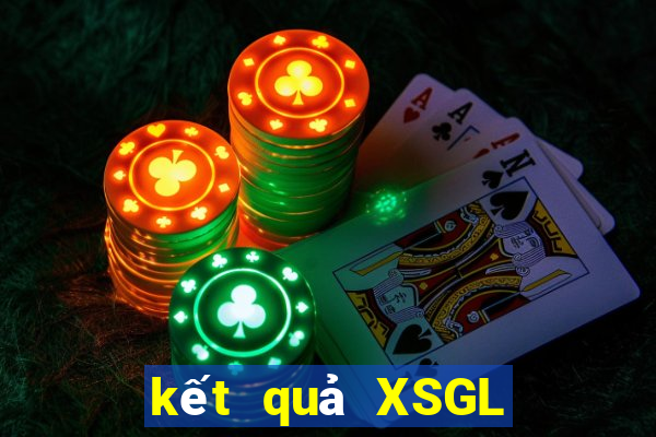 kết quả XSGL ngày 20