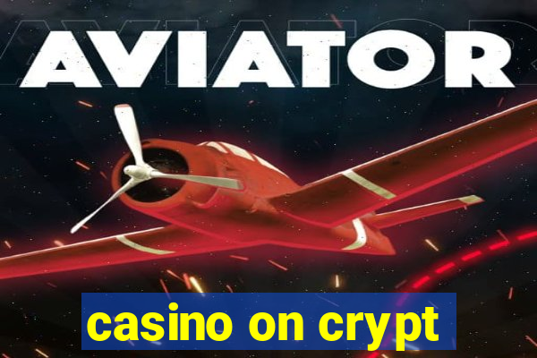 casino on crypt