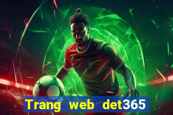 Trang web det365 Việt nam