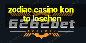 zodiac casino konto loschen