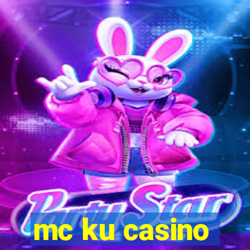 mc ku casino