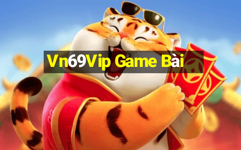 Vn69Vip Game Bài