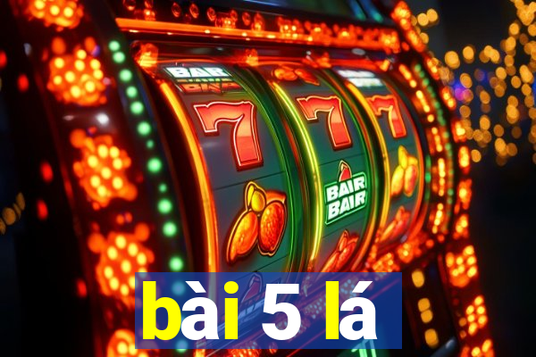 bài 5 lá