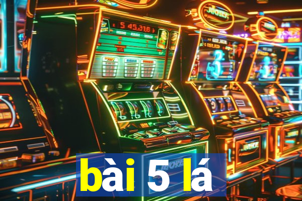 bài 5 lá