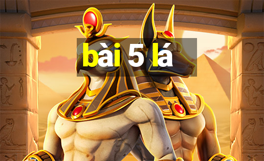 bài 5 lá