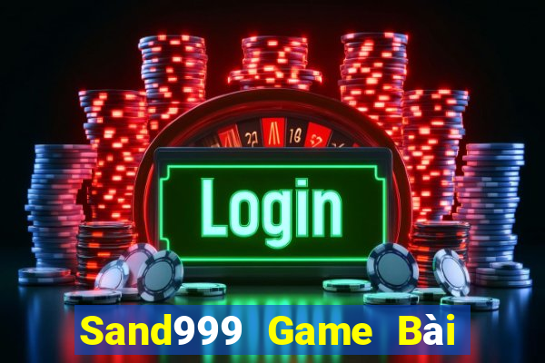 Sand999 Game Bài Tiến Lên