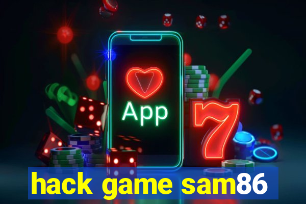 hack game sam86