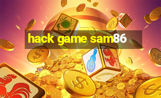 hack game sam86