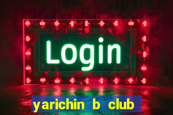 yarichin b club chap 1