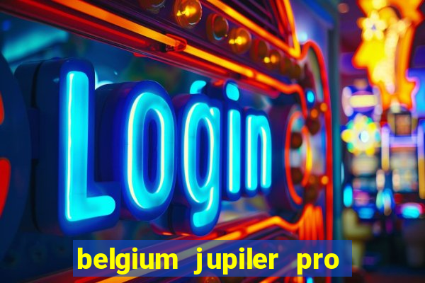 belgium jupiler pro league live stream