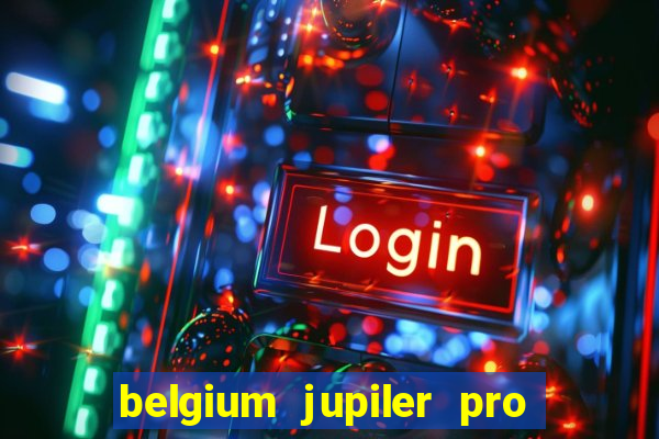 belgium jupiler pro league live stream