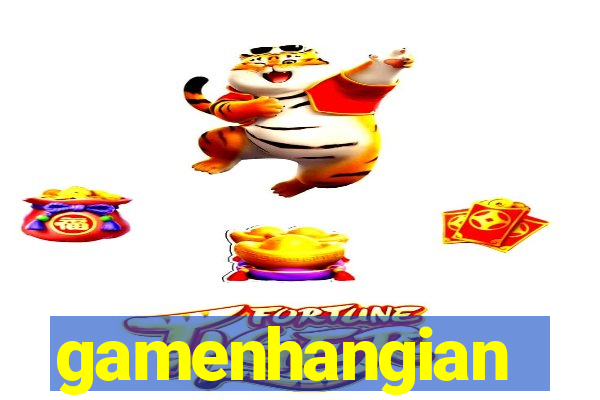 gamenhangian