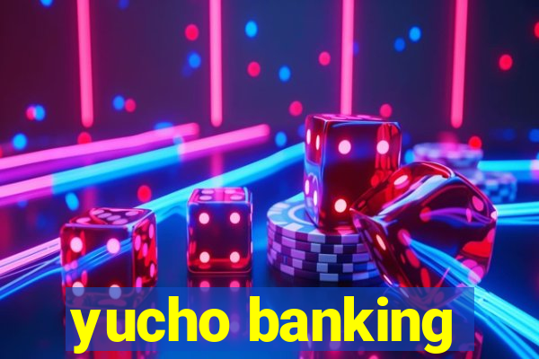 yucho banking