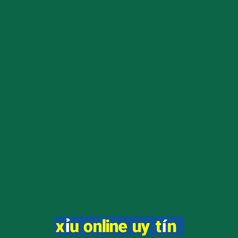 xỉu online uy tín