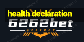 health declaration