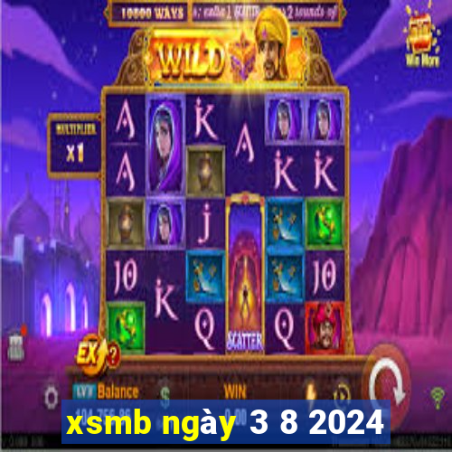 xsmb ngày 3 8 2024