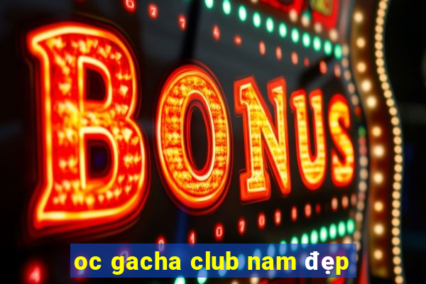 oc gacha club nam đẹp