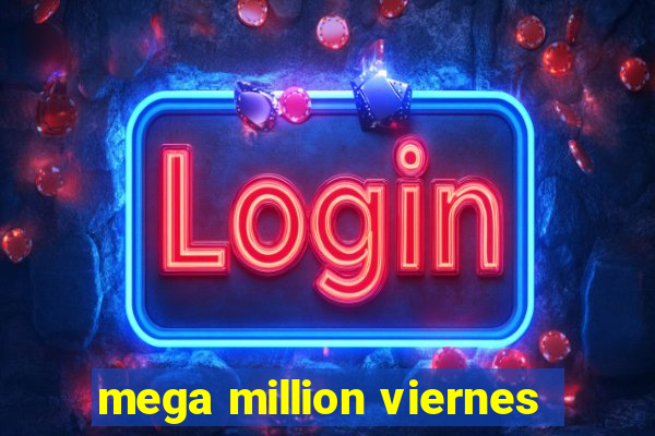 mega million viernes