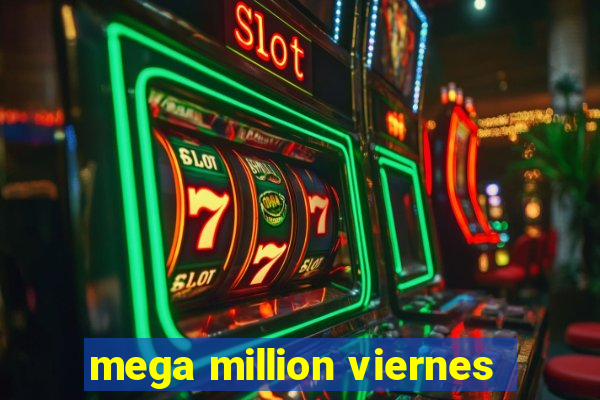 mega million viernes