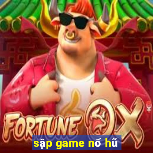 sập game nổ hũ