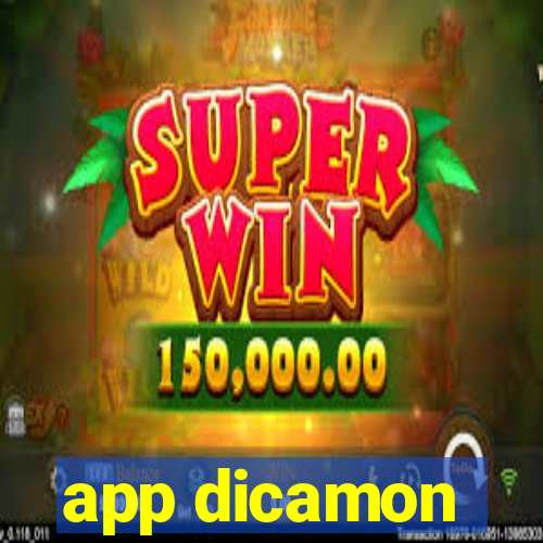 app dicamon