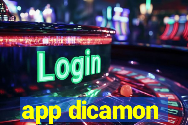 app dicamon