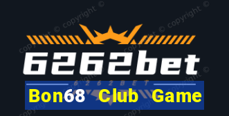 Bon68 Club Game Bài 1 Đổi 1