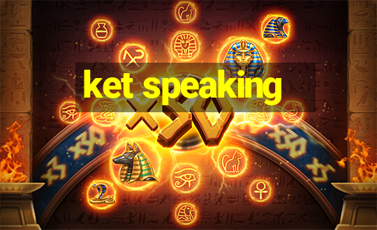 ket speaking