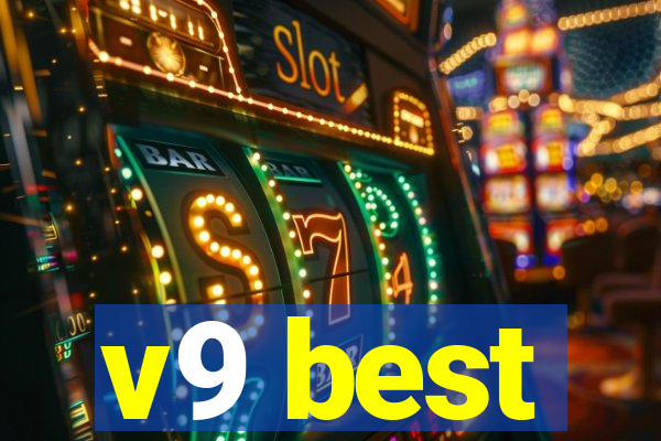 v9 best