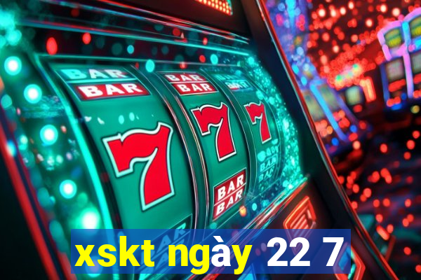 xskt ngày 22 7