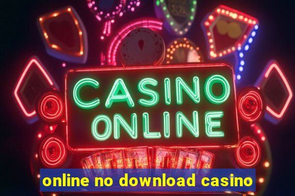 online no download casino