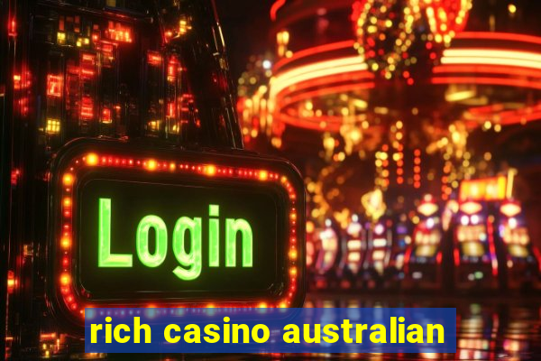 rich casino australian