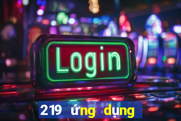 219 ứng dụng xổ số tải về