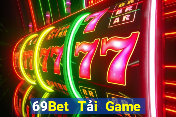 69Bet Tải Game Bài Đổi Thưởng Uy Tín 2024